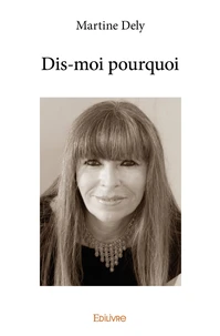 Dis-moi pourquoi