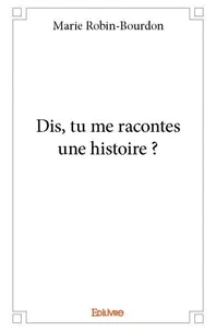 Dis, tu me racontes une histoire ?