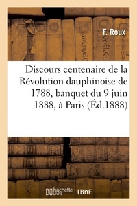  Roux et Sadi Carnot - Discours centenaire de la Révolution dauphinoise de 1788, banquet du 9 juin 1888, à Paris.