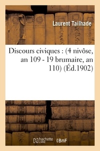 Laurent Tailhade - Discours civiques : 4 nivôse, an 109 - 19 brumaire, an 110.