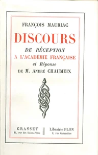Discours de réception à l'Académie française et réponse de M. André Chaumeix