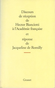 Hector Bianciotti - Discours de réception de Hector Bianciotti à l'Académie française et réponse de Jacqueline de Romilly - [23 janvier 1997], [14 janvier 1997.