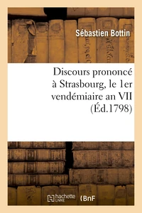 Discours prononcé à Strasbourg, le 1er vendémiaire an VII, jour de la fête anniversaire