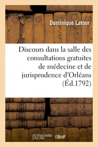 Discours prononcé dans la salle des consultations gratuites de médecine et de jurisprudence