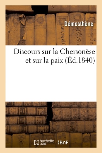  Démosthène - Discours sur la Chersonèse et sur la paix.