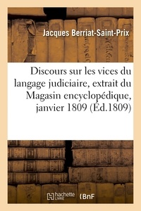 Jacques Berriat-Saint-Prix - Discours sur les vices du langage judiciaire, extrait du Magasin encyclopédique.