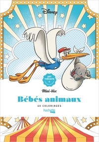  Hachette - Disney Bébés animaux - 60 coloriages anti-stress.