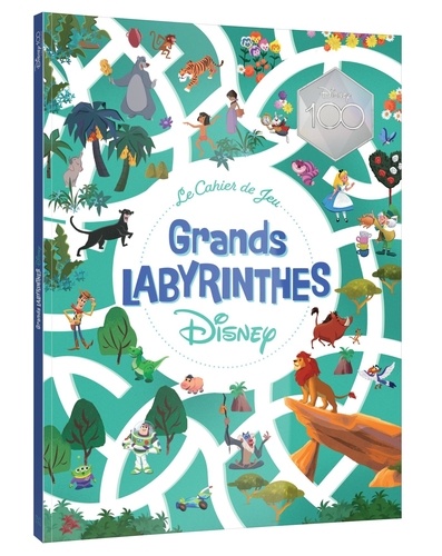 Disney. Le cahier de jeu. Grands labyrinthes. 100 ans Disney