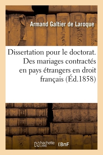 Dissertation pour le doctorat. Des mariages contractés en pays étrangers en droit français. Des risques et périls dans les obligations en droit romain