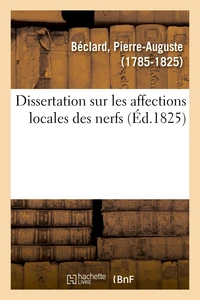 Dissertation sur les affections locales des nerfs