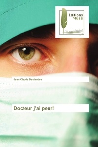Jean-Claude Deslandes - Docteur j'ai peur!.
