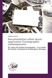 Stéphanie Perrin - Documentation céline duval : apprivoiser l'iconographie contemporaine.