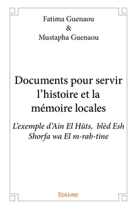 Documents pour servir l'histoire et la mémoire locales