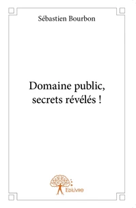Domaine public, secrets révélés !