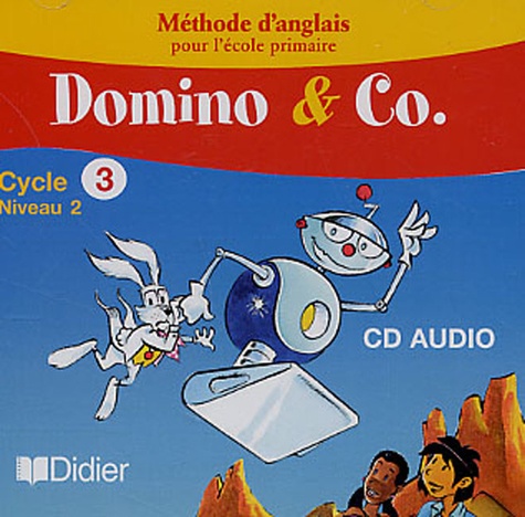  Didier - Domino and Co Cycle 3 Niveau 2 - 2 CD audio classe.