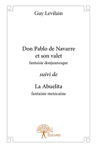Don Pablo de Navarre et son valet suivi de La Abuelita