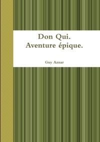 Guy Aznar - Don Qui.Aventure épique..