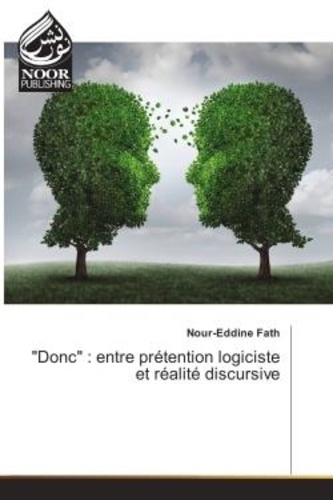 Nour-eddine Fath - Donc : entre pretention logiciste et realite discursive.