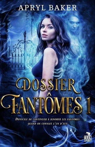 Dossiers fantômes. Tome 1