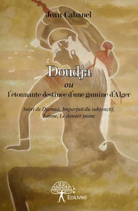 Doudja ou l'étonnante destinée d'une gamine d'Alger