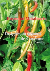 Dragées au piment de Cayenne. Tome II