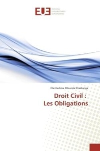 Elie Kadima - Droit Civil : Les Obligations.