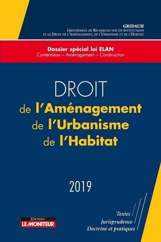 Droit de l'aménagement, de l'urbanisme, de l'habitat  Edition 2019