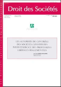 Droit des sociétés Hors-série Novembre 2000 : Les autorités de contrôle des sociétés constituées pour l'exercice des professions libérales réglementées