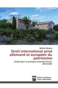 Droit international prive allemand et europeen du patrimoine