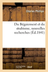 Du Bégaiement et du strabisme, nouvelles recherches