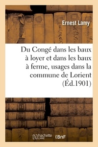  Lamy - Du Congé dans les baux à loyer et dans les baux à ferme, usages en cours dans la commune de Lorient.