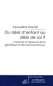 Du désir d'enfant au désir de soi ?
