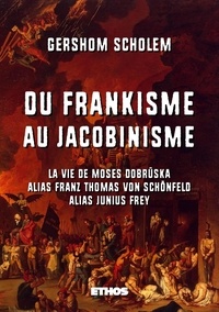 Gershom Scholem - Du frankinisme au jacobinisme.