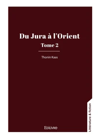 Du Jura à l'Orient Tome 2