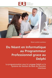 Du néant en informatique au programmeur professionnel grâce au Delphi