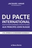 Jacques Amar - Du pacte international relatif aux droits économiques, sociaux et culturels aux principes John Ruggie.
