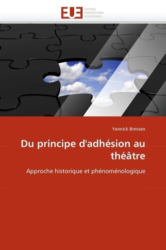Yannick Bressan - Du principe d'adhésion au théâtre.