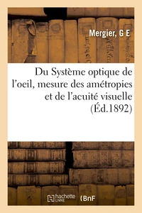 Du Système optique de l'oeil, mesure des amétropies et de l'acuité visuelle