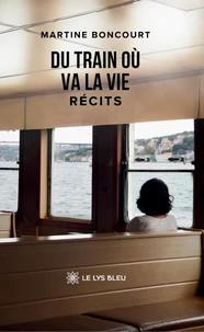 Du train où va la vie
