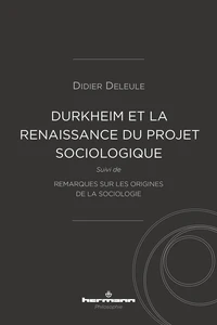 Durkheim et la (re)naissance du projet sociologique