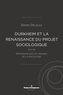 Didier Deleule - Durkheim et la (re)naissance du projet sociologique - Suivi de Remarques sur les origines de la sociologie.