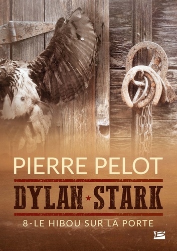 Dylan Stark Tome 8 Le hibou sur la porte