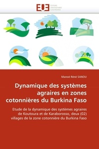  Sanou-m - Dynamique des systèmes agraires en zones cotonnières du burkina faso.