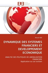 Mounir Bali - Dynamique des systemes financiers et developpement economique.