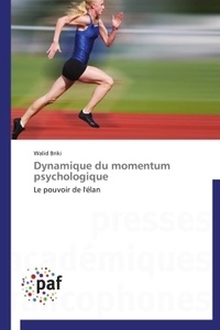 Walid Briki - Dynamique du momentum psychologique.