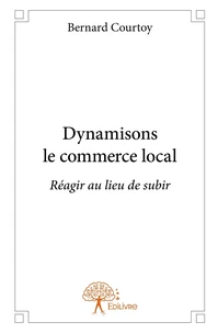 Dynamisons le commerce local