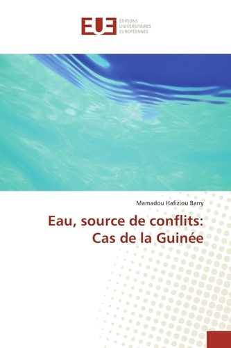 Mamadou Hafiziou Barry - Eau, source de conflits : cas de la Guinée.