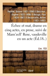 Octave Feuillet - Échec et mat, drame en cinq actes, en prose.