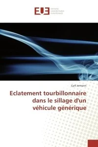 Eclatement tourbillonnaire dans le sillage d'un vehicule generique