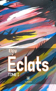 Eclats Tome 1